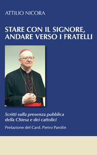Stare con il signore Andare verso i fratelli